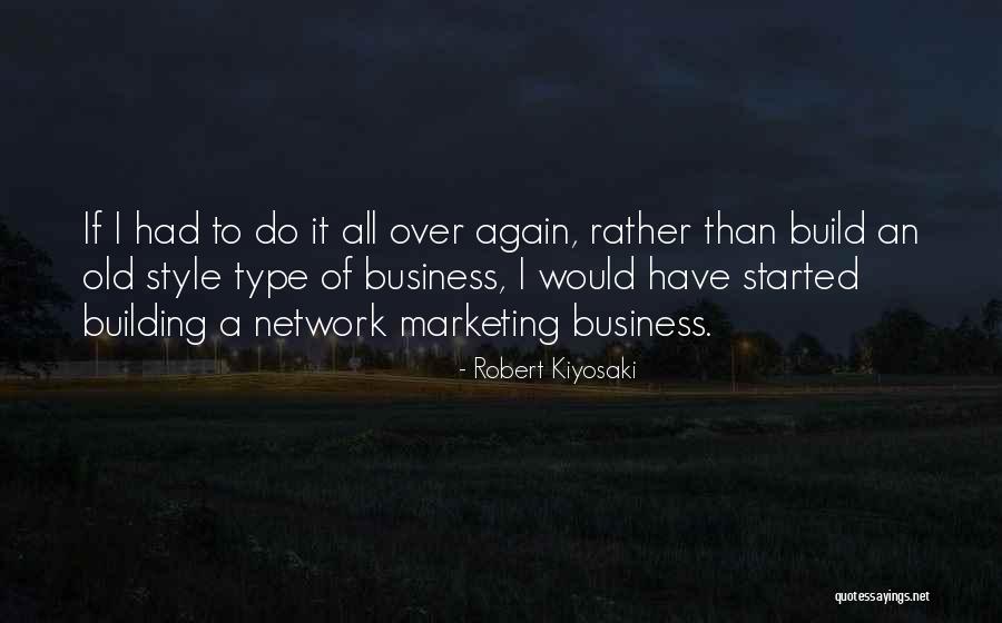 Best Mlm Quotes By Robert Kiyosaki Best Mlm Quotes By Robert Kiyosaki