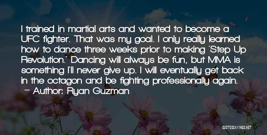Best Mma Fighter Quotes By Ryan Guzman