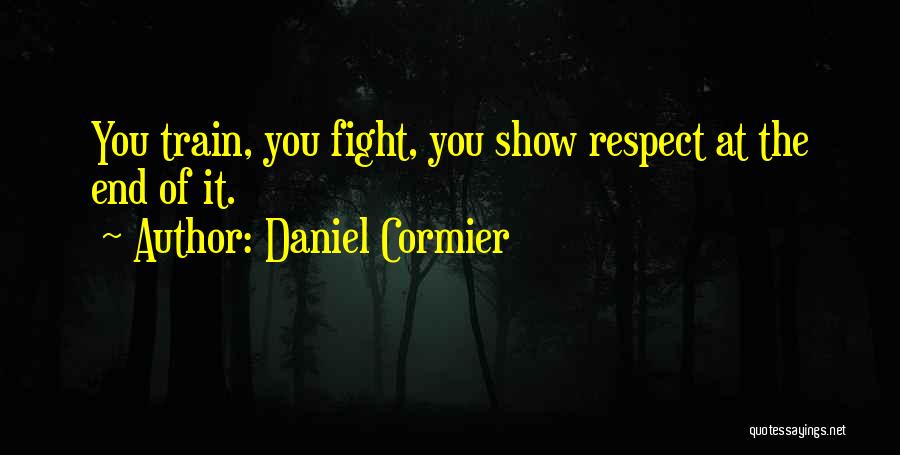Best Mma Fighting Quotes By Daniel Cormier