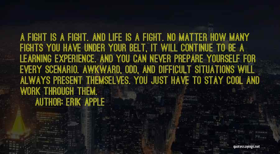 Best Mma Fighting Quotes By Erik Apple