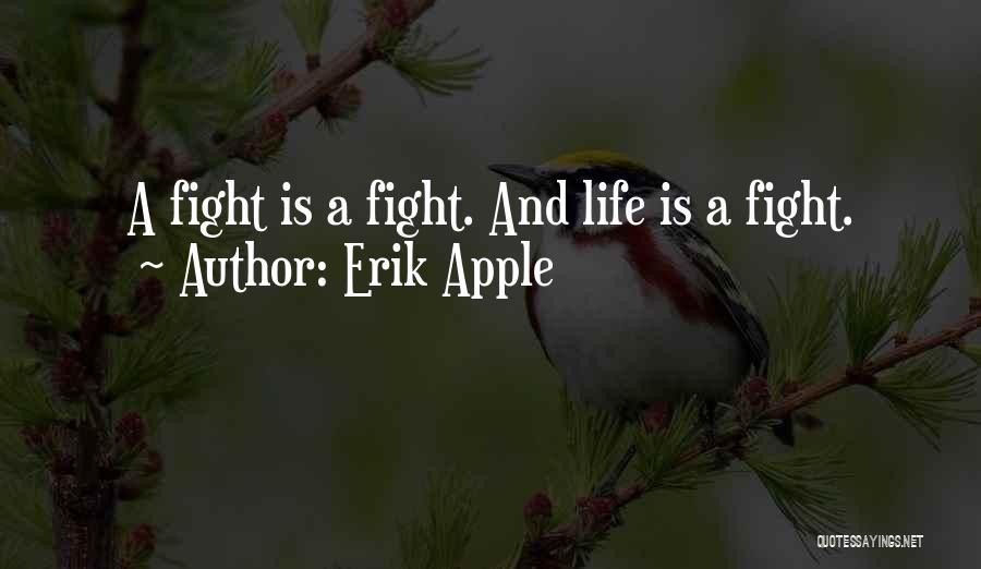 Best Mma Fighting Quotes By Erik Apple