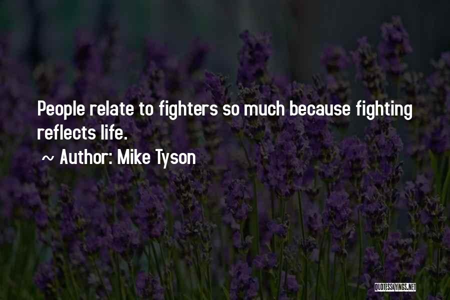 Best Mma Fighting Quotes By Mike Tyson