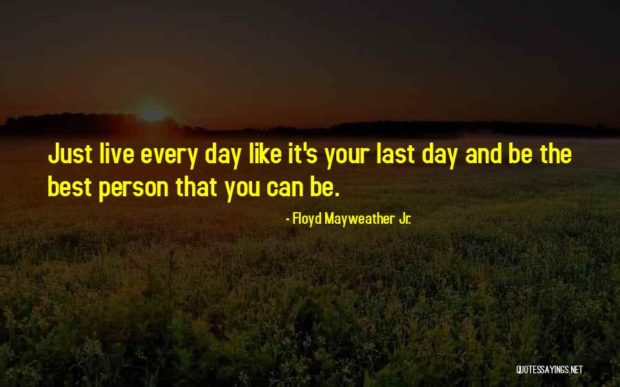 Best Mma Quotes By Floyd Mayweather Jr.