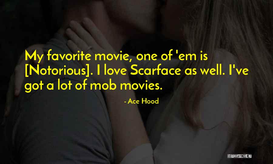 Best Mob Movie Quotes By Ace Hood Best Mob Movie Quotes By Ace Hood