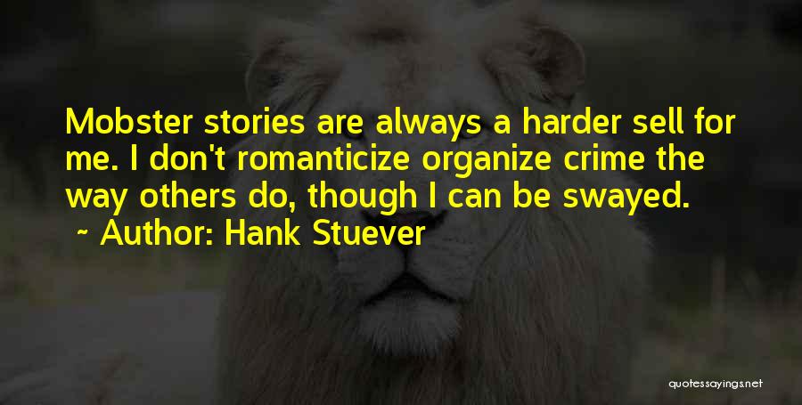 Best Mobster Quotes By Hank Stuever
