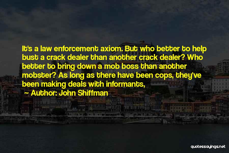 Best Mobster Quotes By John Shiffman