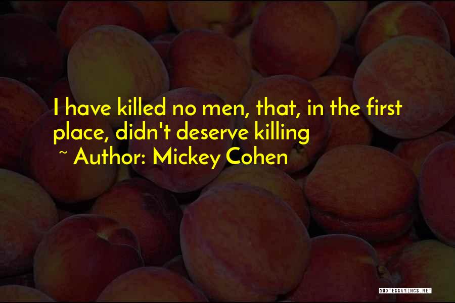 Best Mobster Quotes By Mickey Cohen