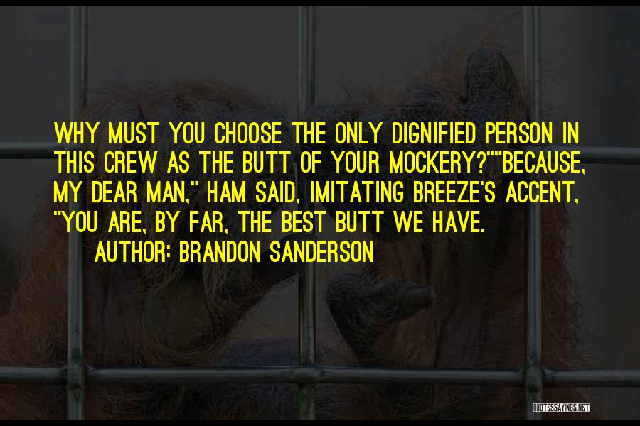 Best Mockery Quotes By Brandon Sanderson