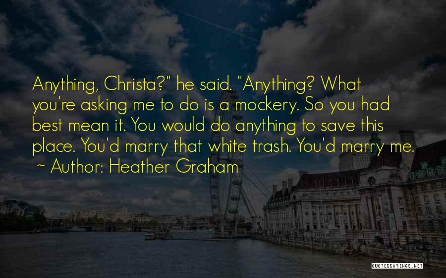 Best Mockery Quotes By Heather Graham