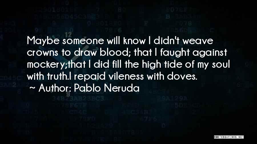 Best Mockery Quotes By Pablo Neruda