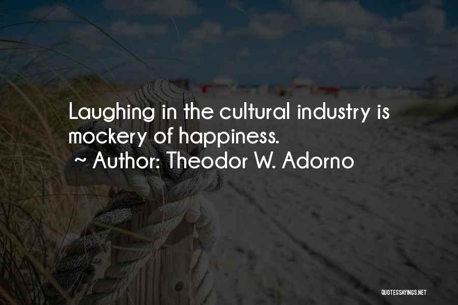 Best Mockery Quotes By Theodor W. Adorno