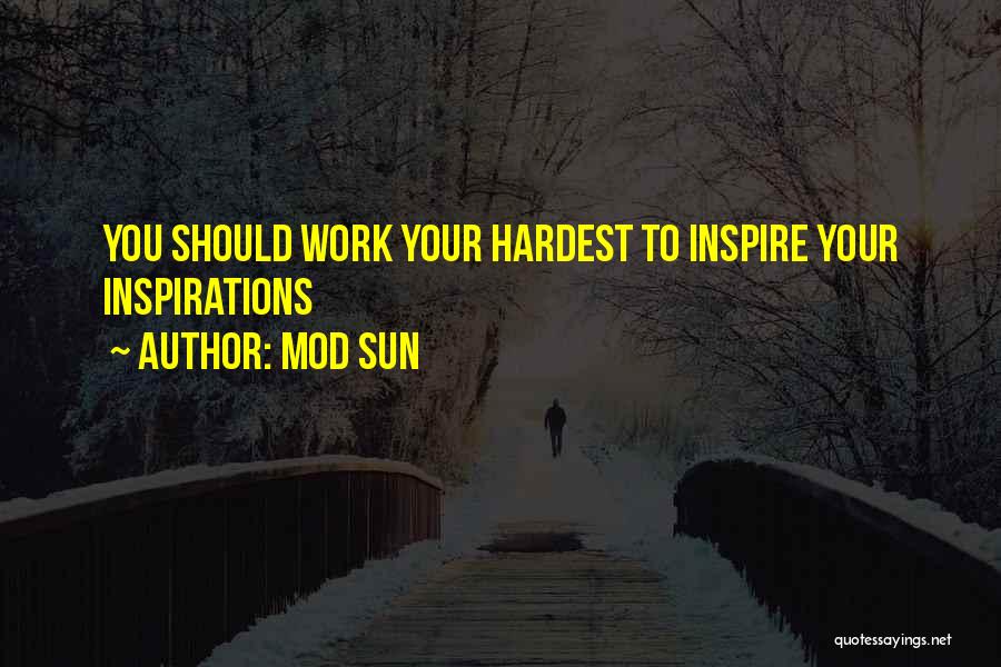 Best Mod Quotes By Mod Sun