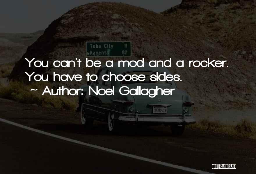 Best Mod Quotes By Noel Gallagher