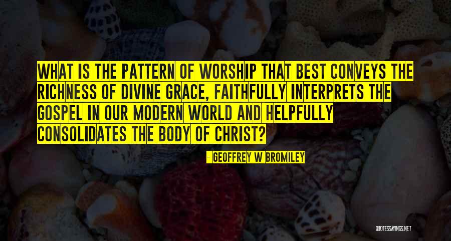 Best Modern Quotes By Geoffrey W Bromiley Best Modern Quotes By Geoffrey W Bromiley