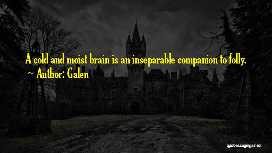 Best Moist Quotes By Galen