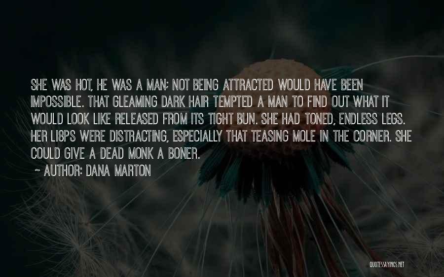 Best Mole Man Quotes By Dana Marton
