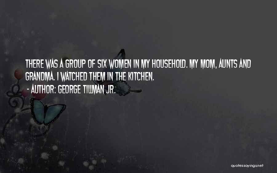 Best Mom And Grandma Quotes By George Tillman Jr.