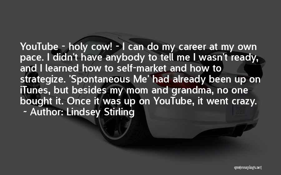 Best Mom And Grandma Quotes By Lindsey Stirling