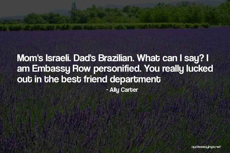 Best Mom Dad Quotes By Ally Carter Best Mom Dad Quotes By Ally Carter