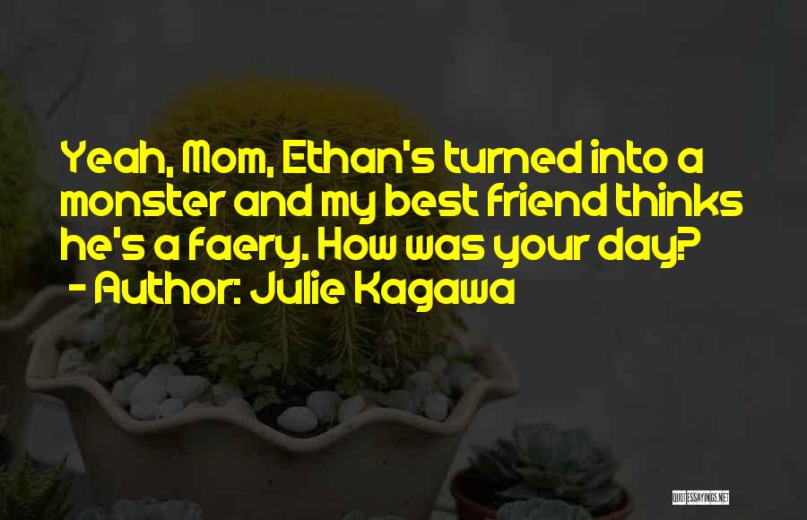 Best Mom Day Quotes By Julie Kagawa