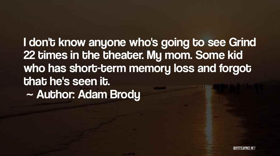 Best Mom Short Quotes By Adam Brody