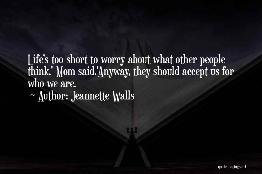 Best Mom Short Quotes By Jeannette Walls