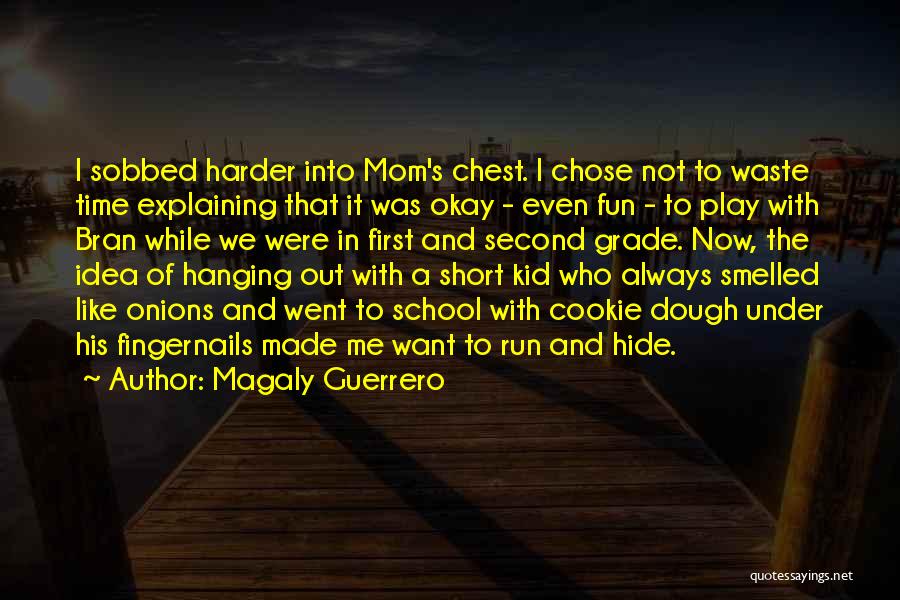 Best Mom Short Quotes By Magaly Guerrero