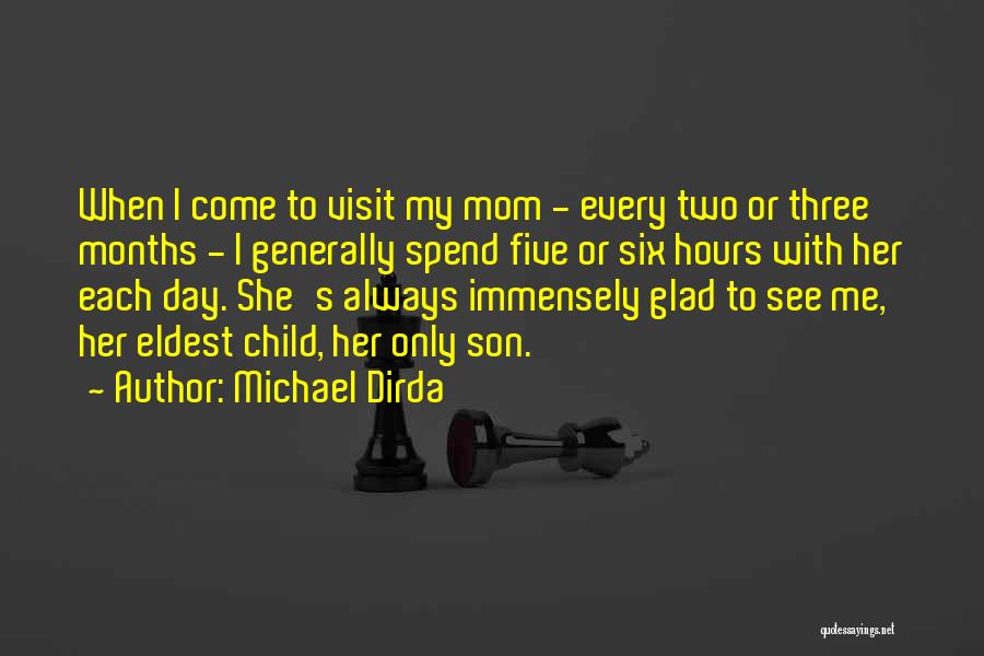 Best Mom Son Quotes By Michael Dirda