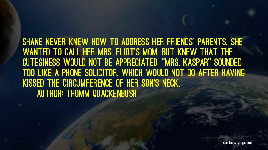 Best Mom Son Quotes By Thomm Quackenbush