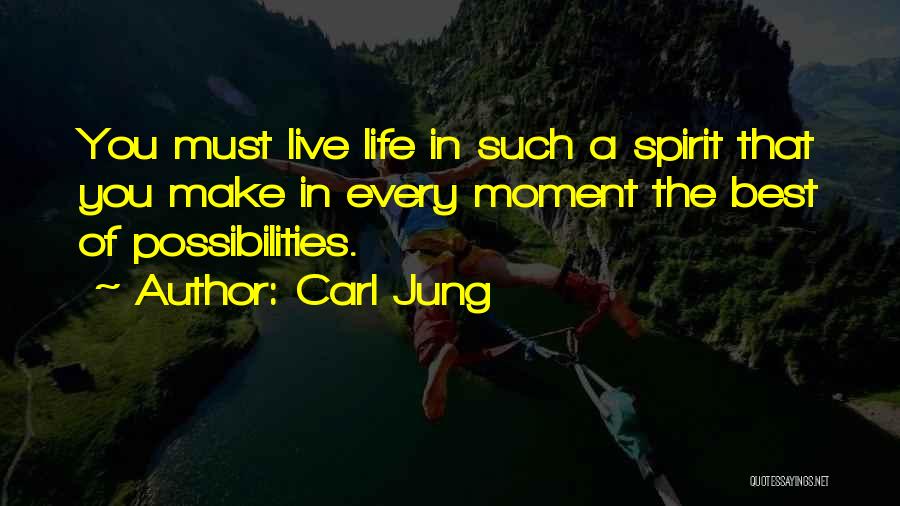 Best Moment Of Life Quotes By Carl Jung