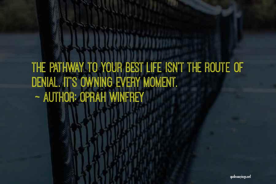 Best Moment Of Life Quotes By Oprah Winfrey