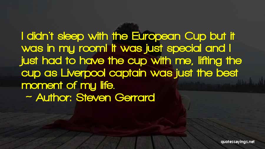 Best Moment Of Life Quotes By Steven Gerrard