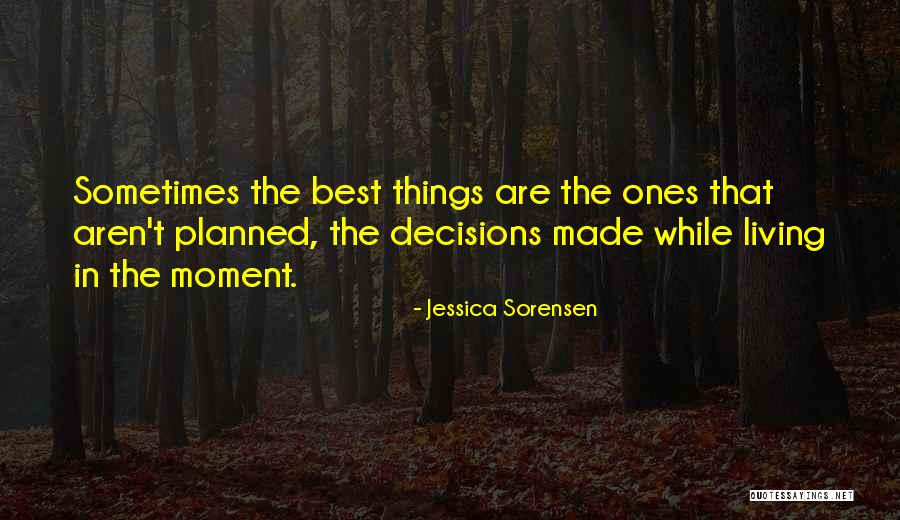 Best Moment Quotes By Jessica Sorensen Best Moment Quotes By Jessica Sorensen