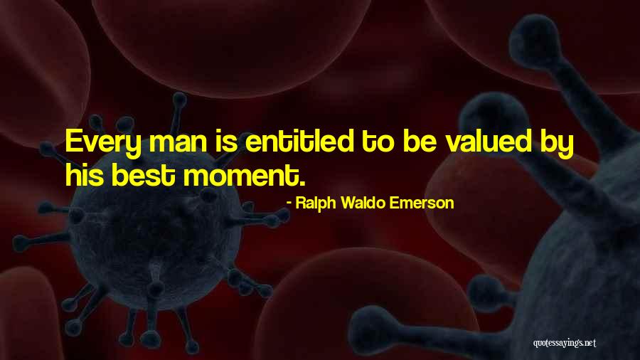 Best Moment Quotes By Ralph Waldo Emerson Best Moment Quotes By Ralph Waldo Emerson