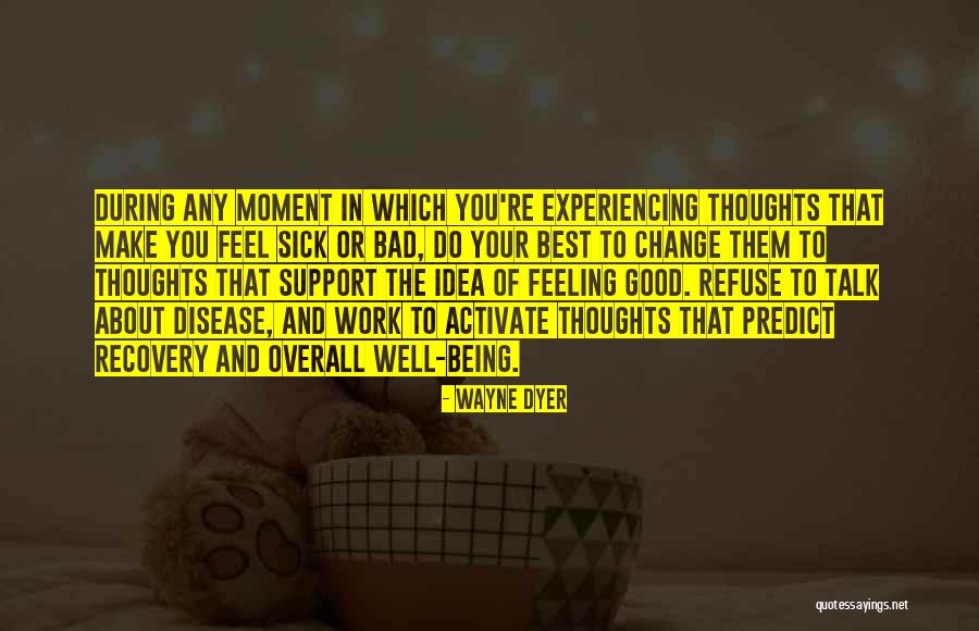 Best Moment Quotes By Wayne Dyer Best Moment Quotes By Wayne Dyer
