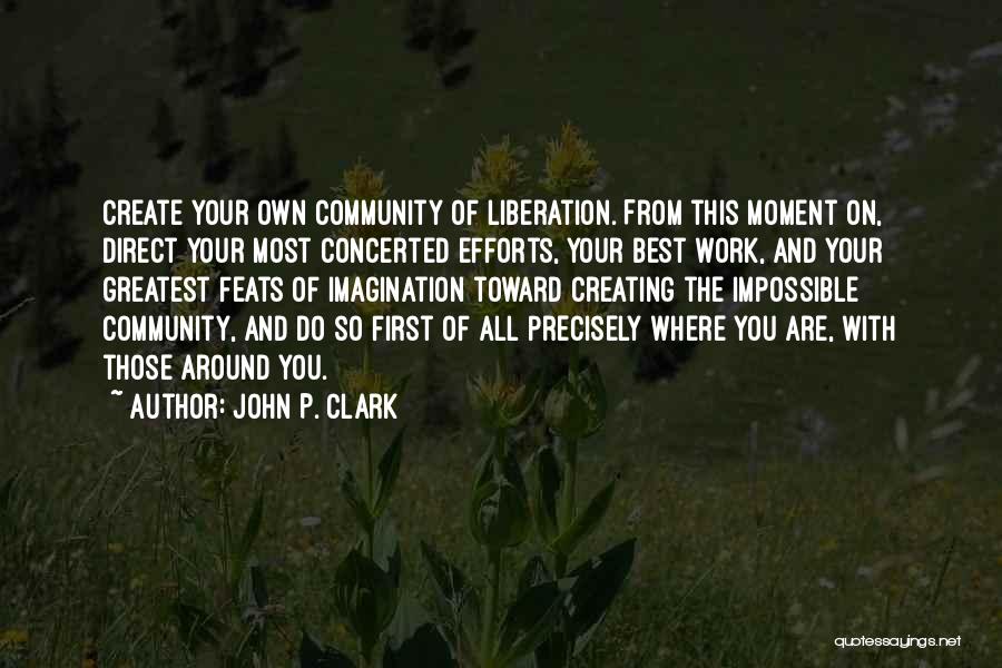 Best Moment With You Quotes By John P. Clark