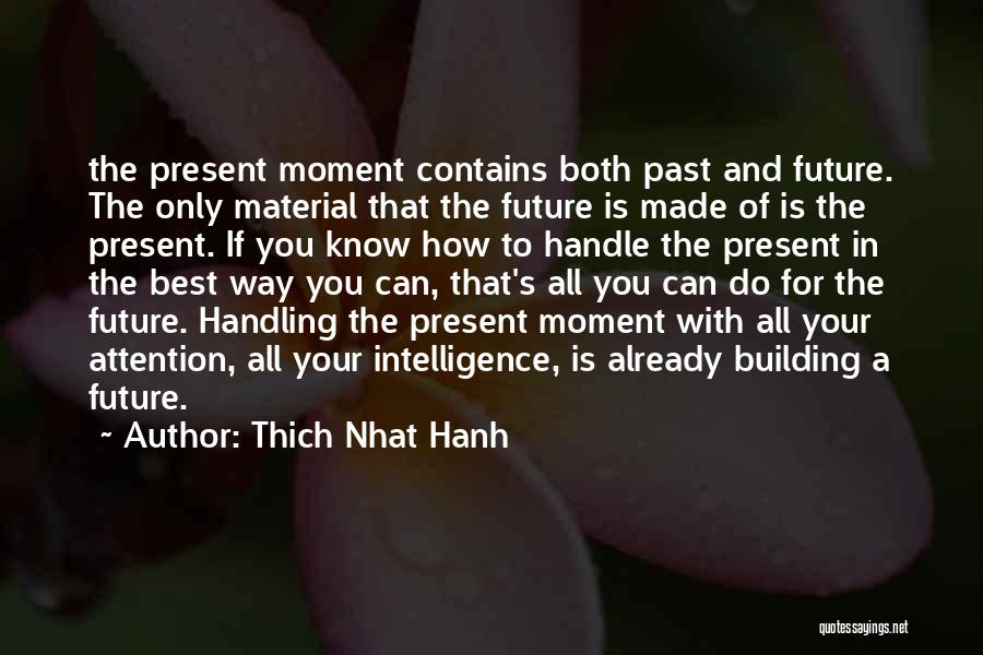 Best Moment With You Quotes By Thich Nhat Hanh