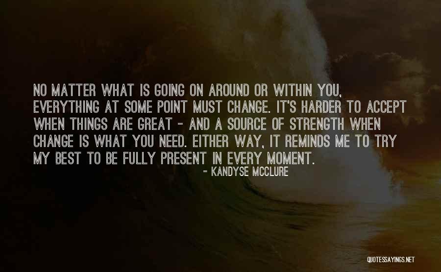 Best Moments Quotes By Kandyse McClure