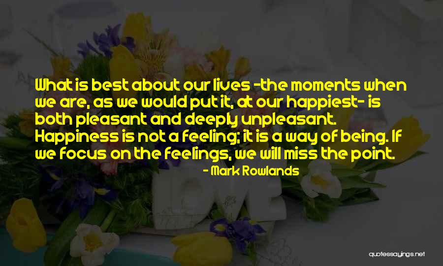 Best Moments Quotes By Mark Rowlands