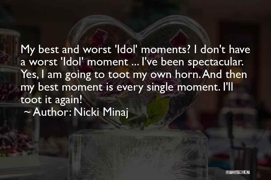 Best Moments Quotes By Nicki Minaj
