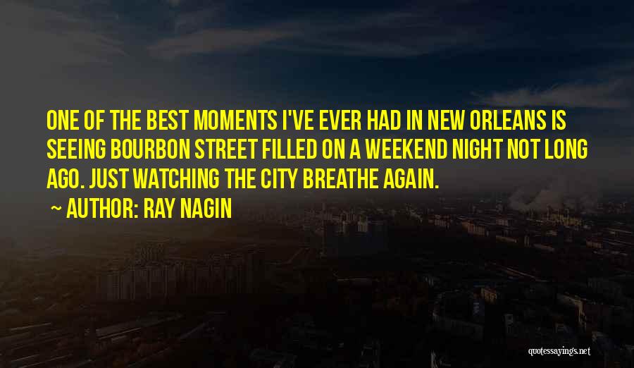 Best Moments Quotes By Ray Nagin