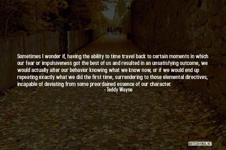 Best Moments Quotes By Teddy Wayne