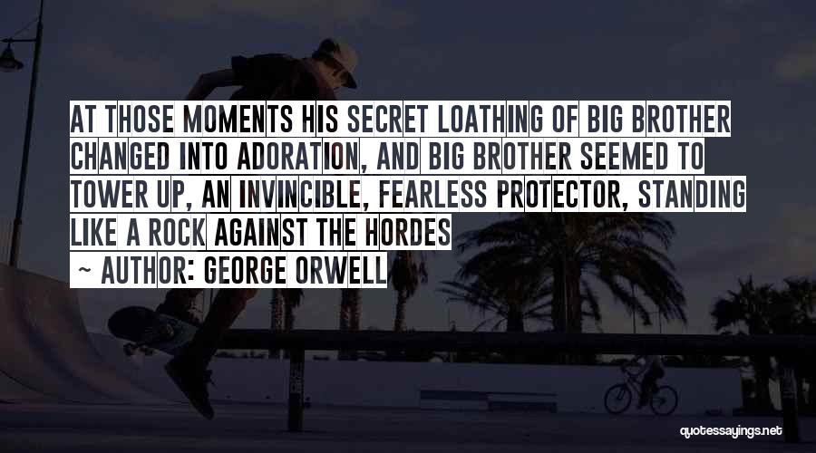 Best Moments With Brother Quotes By George Orwell