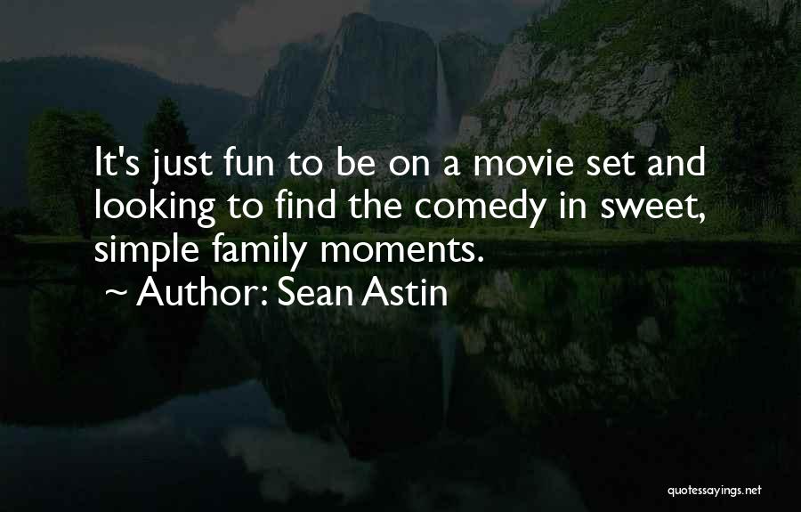 Best Moments With Family Quotes By Sean Astin