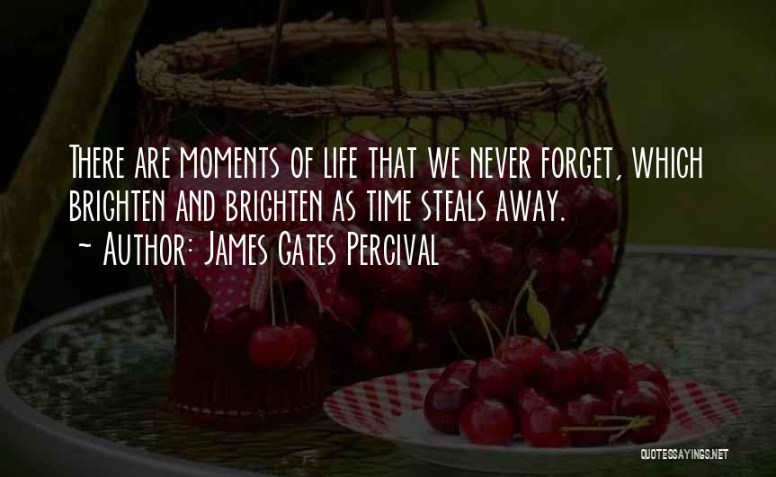 Best Moments With Her Quotes By James Gates Percival