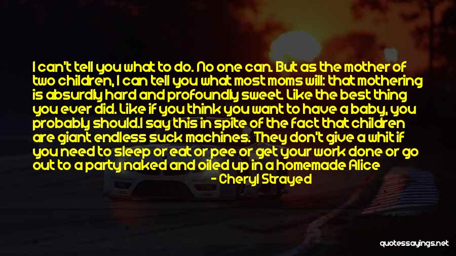 Best Moms Quotes By Cheryl Strayed Best Moms Quotes By Cheryl Strayed