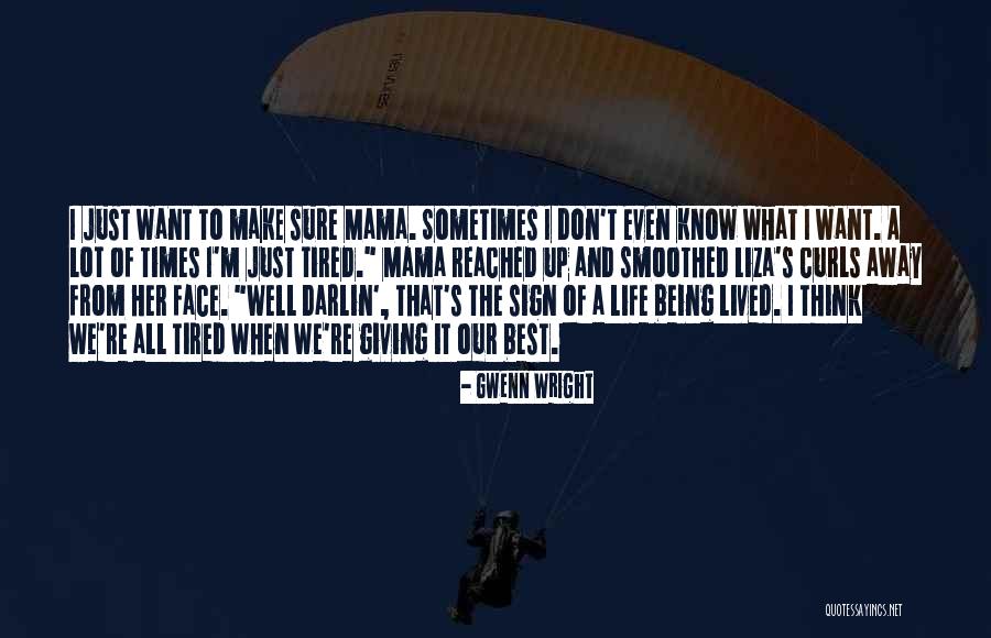 Best Moms Quotes By Gwenn Wright Best Moms Quotes By Gwenn Wright