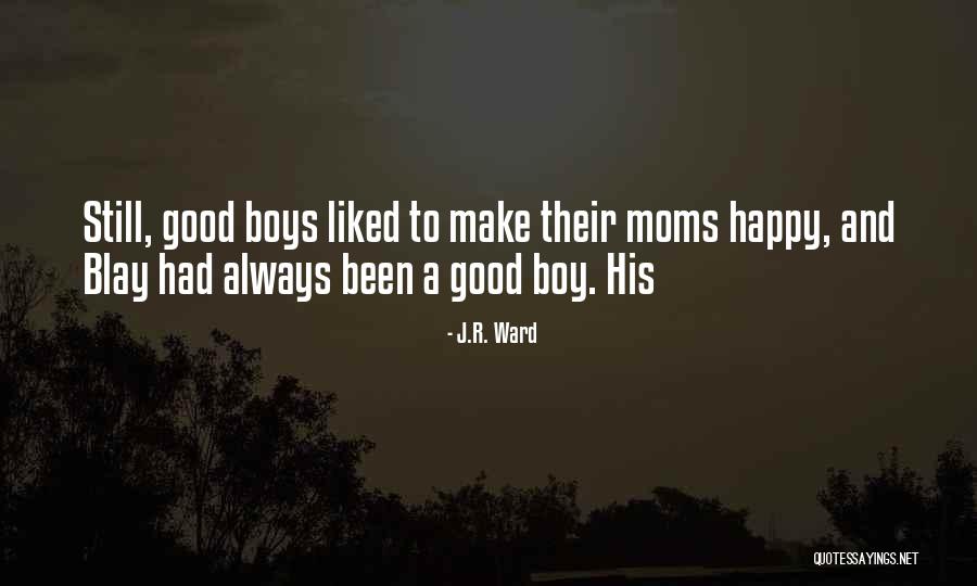 Best Moms Quotes By J.R. Ward