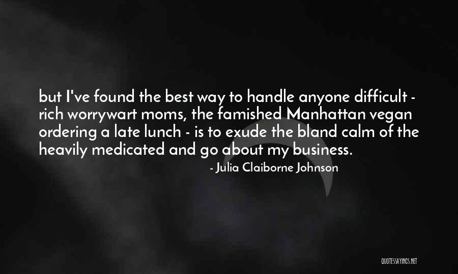 Best Moms Quotes By Julia Claiborne Johnson