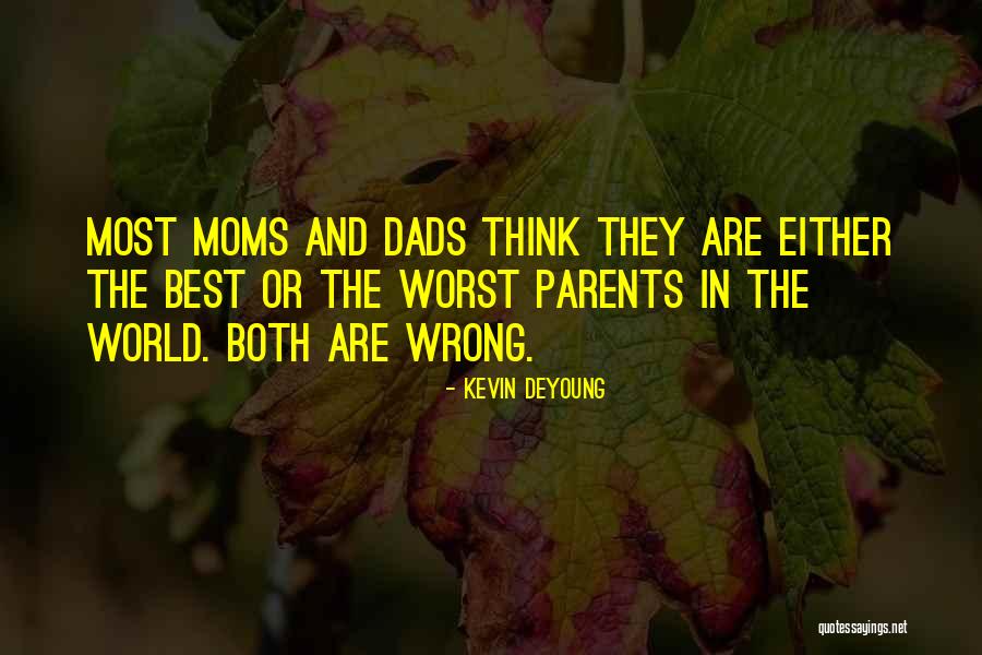 Best Moms Quotes By Kevin DeYoung